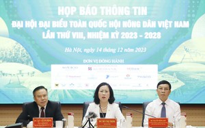 Họp báo Đại hội đại biểu toàn quốc Hội Nông dân Việt Nam lần thứ VIII, nhiệm kỳ 2023 - 2028
