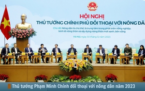 Hình ảnh báo chí 24h: Thủ tướng Phạm Minh Chính đối thoại với nông dân năm 2023