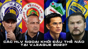 4 HLV ngoại tại V.League 2023: Ai đang &quot;ngồi trên lưng hổ&quot;?