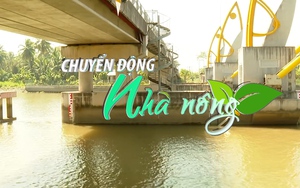 Chuyển động Nhà nông 19/3: Vũng Liêm thông báo đóng nhiều cống để ngăn mặn