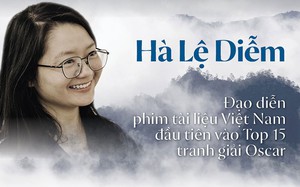 Đạo diễn phim tài liệu Việt Nam đầu tiên vào Top 15 tranh giải Oscar: Từ giờ tôi sẽ không bị “ép giá"