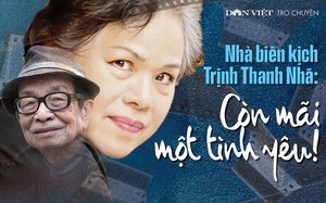 Nhà biên kịch Trịnh Thanh Nhã: Tình yêu của vợ chồng tôi như kịch bản phim đầy kịch tính