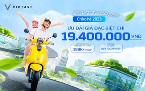 VinFast ưu đãi đặc biệt mùa hè - Evo200 Lite về giá 19,4 triệu đồng