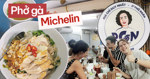 Khách nước ngoài lần đầu dò theo danh sách Michelin đến phở gà Nguyệt đã miêu tả món ăn tại đây ra sao?