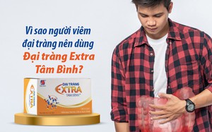 3 lý do người viêm đại tràng nên sử dụng Đại tràng Extra Tâm Bình