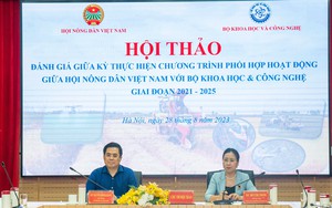 Đánh giá Chương trình phối hợp hoạt động giữa Hội Nông dân Việt Nam và Bộ Khoa học và Công nghệ