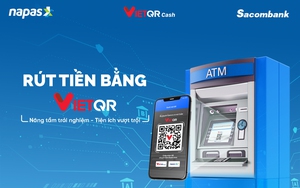 Sacombank triển khai dịch vụ rút tiền tại ATM bằng quét VietQR  