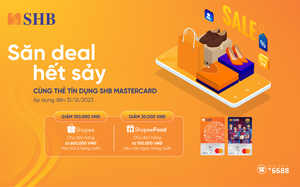 Hàng chục ngàn Evoucher giảm giá Shopee và ShopeeFood tặng riêng chủ thẻ tín dụng SHB Mastercard