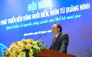 Bí thư Tỉnh ủy Quảng Ninh: Tỉnh luôn sẵn sàng, tạo mọi điều kiện thuận lợi nhất cho các nhà đầu tư nuôi biển