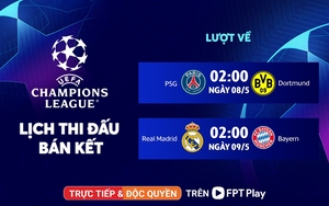 Xem trực tiếp bán kết lượt về Champions League 2023/2024 trên kênh nào?