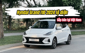 Hyundai Grand i10 2024 lộ diện tại Việt Nam, sắp ra mắt làm khó KIA Morning, Toyota Wigo