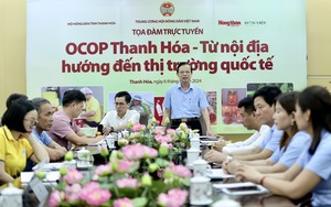 OCOP Thanh Hoá: Chủ thể sáng tạo - chính quyền “đỡ đầu”, nâng cao chất lượng sản phẩm lên 4 sao, 5 sao