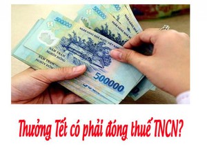 Tiền thưởng Tết 2019 có phải đóng thuế thu nhập cá nhân không?