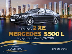 Cơ hội sở hữu bộ đôi đẳng cấp – căn hộ Vinhomes Golden River & Mercedes S500L
