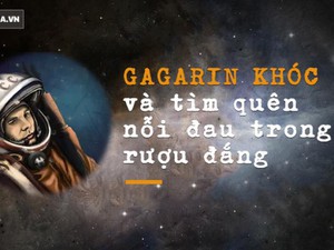 Bí mật cuối đời đầy đau khổ và tiếc nuối của người hùng Yuri Gagarin