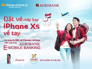 Đặt vé máy bay trên ứng dụng Agribank E-Mobile Banking, cơ hội trúng ngay iPhone Xs