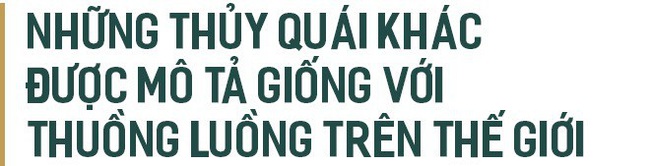 Thuồng luồng - Sinh vật thần thoại trong dân gian Việt Nam thực chất là con gì? - Ảnh 9.