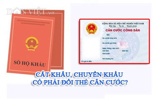 Cắt khẩu, chuyển khẩu có phải đổi thẻ căn cước?