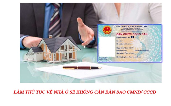 Làm thủ tục về nhà ở sẽ không cần bản sao CMND hay CCCD - Ảnh 1.