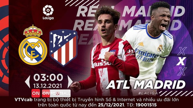 Xem trực tiếp Real Madrid vs Atletico Madrid trên kênh nào? (3h ngày 13/12) - Ảnh 1.