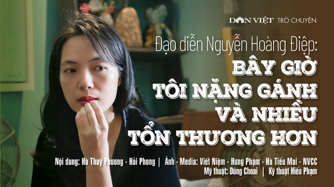 Đón đọc 7h30 thứ Hai (24/1/2022) - Đạo diễn Nguyễn Hoàng Điệp: Bây giờ tôi nặng gánh và nhiều tổn thương hơn - Ảnh 1.
