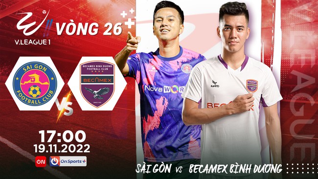 Lịch phát sóng trực tiếp vòng 26 V.League 2022: Cơ hội cuối cho Sài Gòn FC - Ảnh 1.