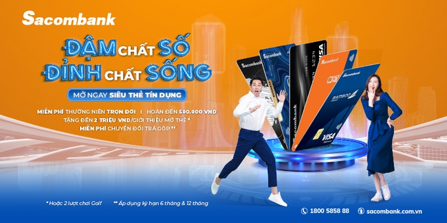 Nhận tiền thưởng không giới hạn khi mở thẻ tín dụng tại Sacombank - Ảnh 2.