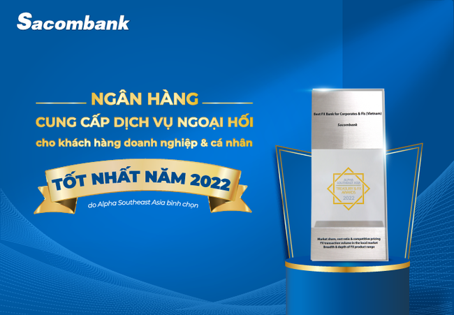 SACOMBANK là ngân hàng cung cấp dịch vụ ngoại hối tốt nhất năm 2022 - Ảnh 1.