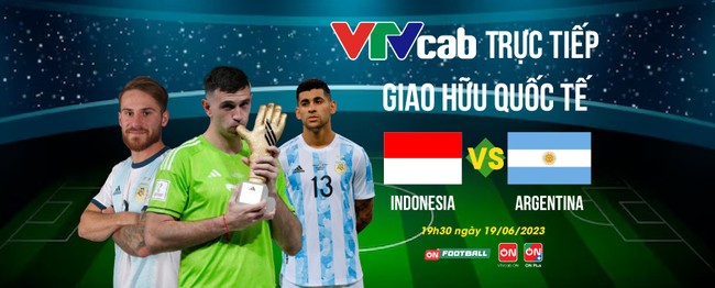 Xem trực tiếp Indonesia vs Argentina trên kênh nào? - Ảnh 1.