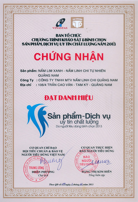 Danh hiệu “Sản phẩm - Dịch vụ uy tín chất lượng do người tiêu dùng bình chọn 2013” của Công ty TNHH MTV Nấm linh chi Quảng Nam.