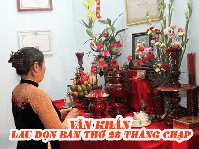 Văn khấn lau dọn bàn thờ ngày 23 Tháng Chạp