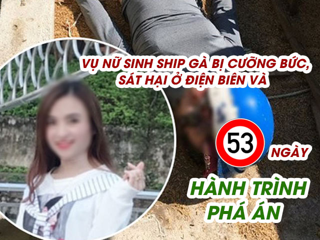 Những diễn biến bất ngờ trong vụ nữ sinh ship gà bị cưỡng hiếp, sát hại