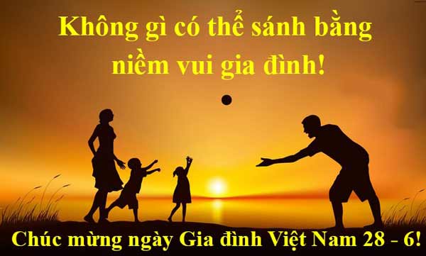 Ngày Gia đình Việt Nam: Hôm nay là Ngày Gia đình Việt Nam - thời điểm lý tưởng để cả gia đình quây quần bên nhau và tận hưởng những khoảnh khắc đáng nhớ cùng nhau. Hãy xem hình ảnh liên quan để tìm thêm niềm vui và cảm hứng dành cho gia đình của bạn!