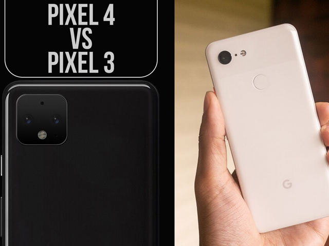 Pixel 4 XL liệu có “ngọt nước” hơn Pixel 3 XL?