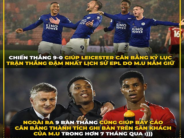 Ảnh chế: Leicester thắng ”hủy diệt”, cân bằng kỷ lục của MU