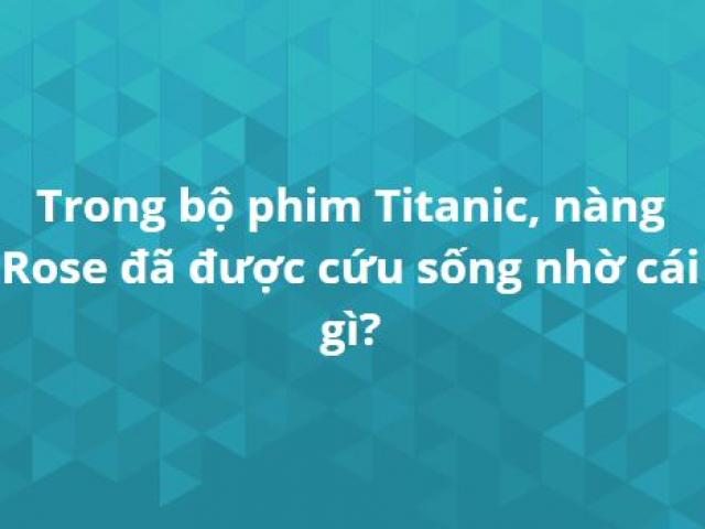 Nắm trong tay cả ”vựa kiến thức” mới trả lời đúng hết những câu hỏi này