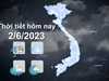 Thời tiết hôm nay 2/6/2023: Bắc Bộ, Bắc Trung Bộ nắng nóng đặc biệt gay gắt