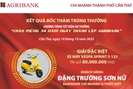 Agribank Cần Thơ: Tìm được chủ nhân giải Đặc biệt Chương trình Tiết kiệm dự thưởng "Chào mừng 34 năm ngày thành lập Agribank