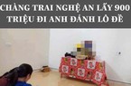 39 người chết trong container: Thực hư câu chuyện thoát chết nhờ lấy 900 triệu đi đánh đề