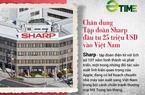 Chân dung tập đoàn Sharp đầu tư 25 triệu USD vào Việt Nam