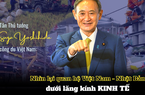 Vì sao Tân Thủ tướng Nhật Bản Suga Yoshihide chọn Việt Nam cho chuyến công du nước ngoài đầu tiên sau khi nhậm chức?