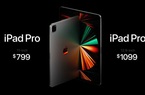 iPad Pro 2021 ra mắt, sử dụng chip M1, giá từ 799 USD
