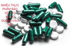 Quảng cáo "nổ" thực phẩm bảo vệ sức khỏe như thuốc chữa bệnh gây nguy hiểm cho bệnh nhân