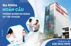 Đa khoa Hoàn Cầu: Địa chỉ khám chữa bệnh chất lượng cao, nhanh chóng và thuận tiện