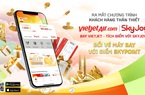 Trải nghiệm phong cách sống không giới hạn với Chương trình Khách hàng thân thiết Vietjet SkyJoy