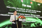 Ứng dụng công nghệ số, tăng cường tài chính số cho người yếu thế ở Việt Nam