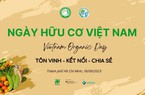 Sắp diễn ra “Ngày Hữu cơ Việt Nam”