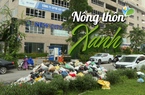NÔNG THÔN XANH: Bãi rác thải khổng lồ án ngữ Khu đô thị, người dân khốn khổ