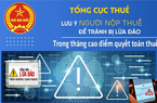 Tổng cục Thuế nói gì trước xu hướng giả mạo cán bộ thuế lừa đảo người dân gia tăng