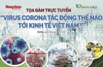 Toạ đàm trực tuyến: “Virus Corona tác động thế nào tới kinh tế Việt Nam?”